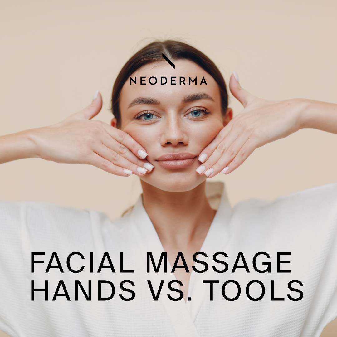 Facial massage / Hands Vs. Tools NEODERMA