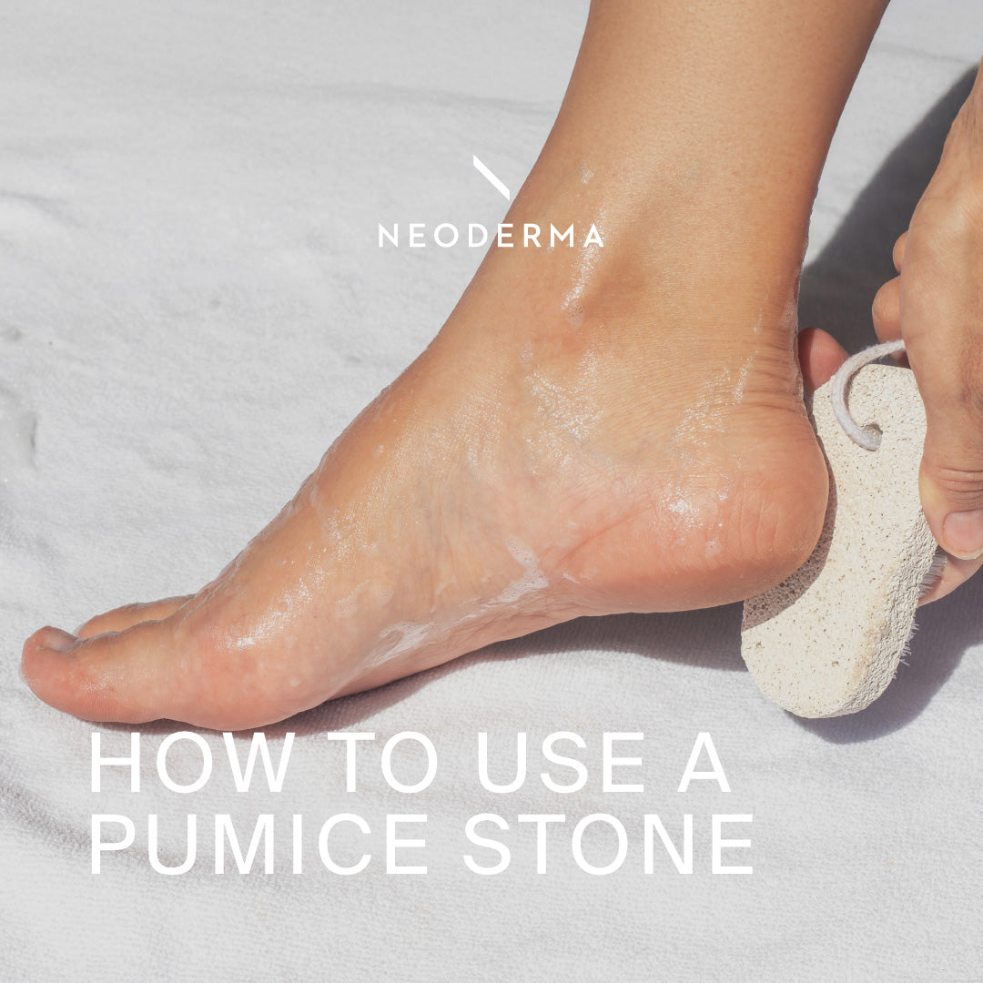 How to Use a Pumice Stone for Smooth Skin | NEODERMA