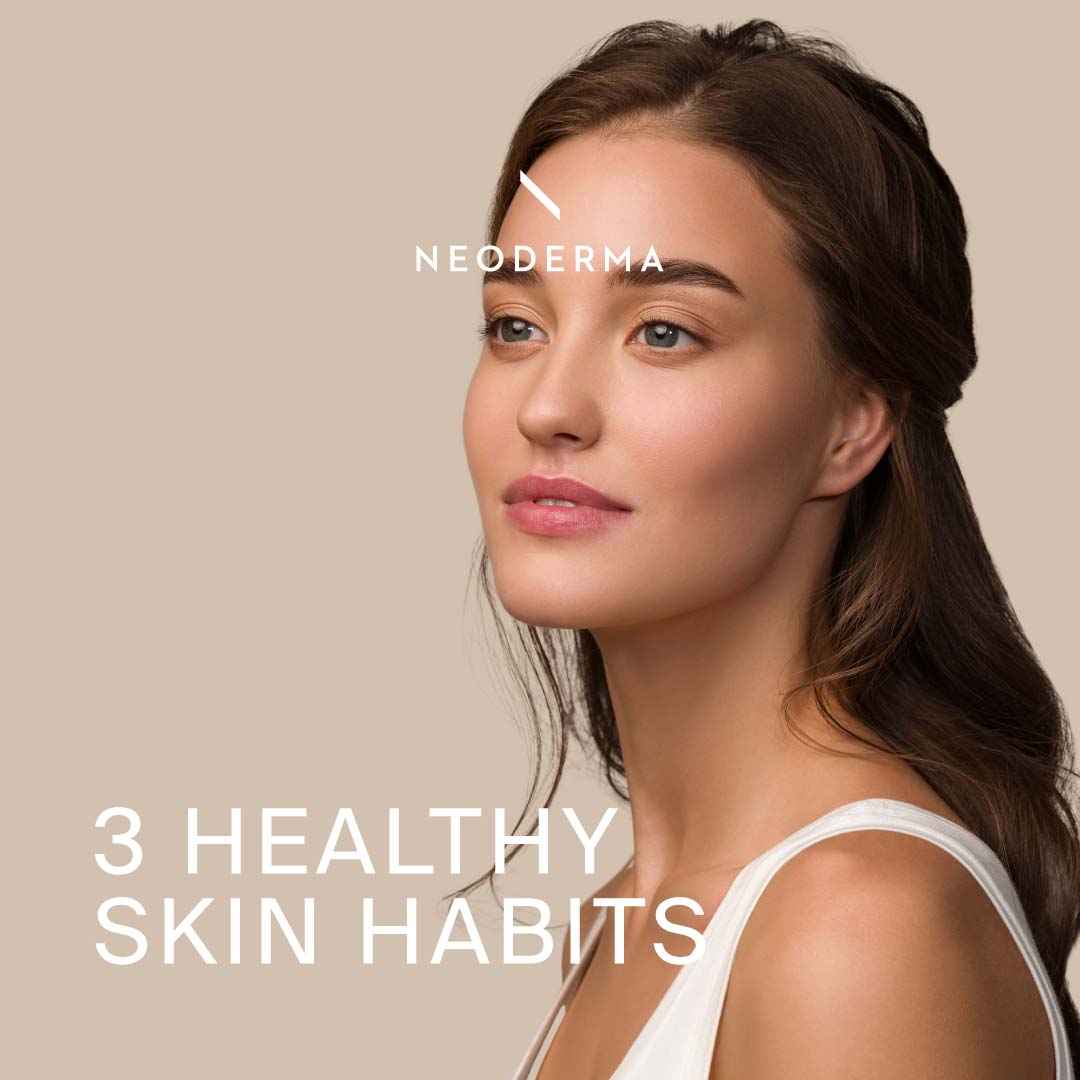 2 Healthy Skin Habits
