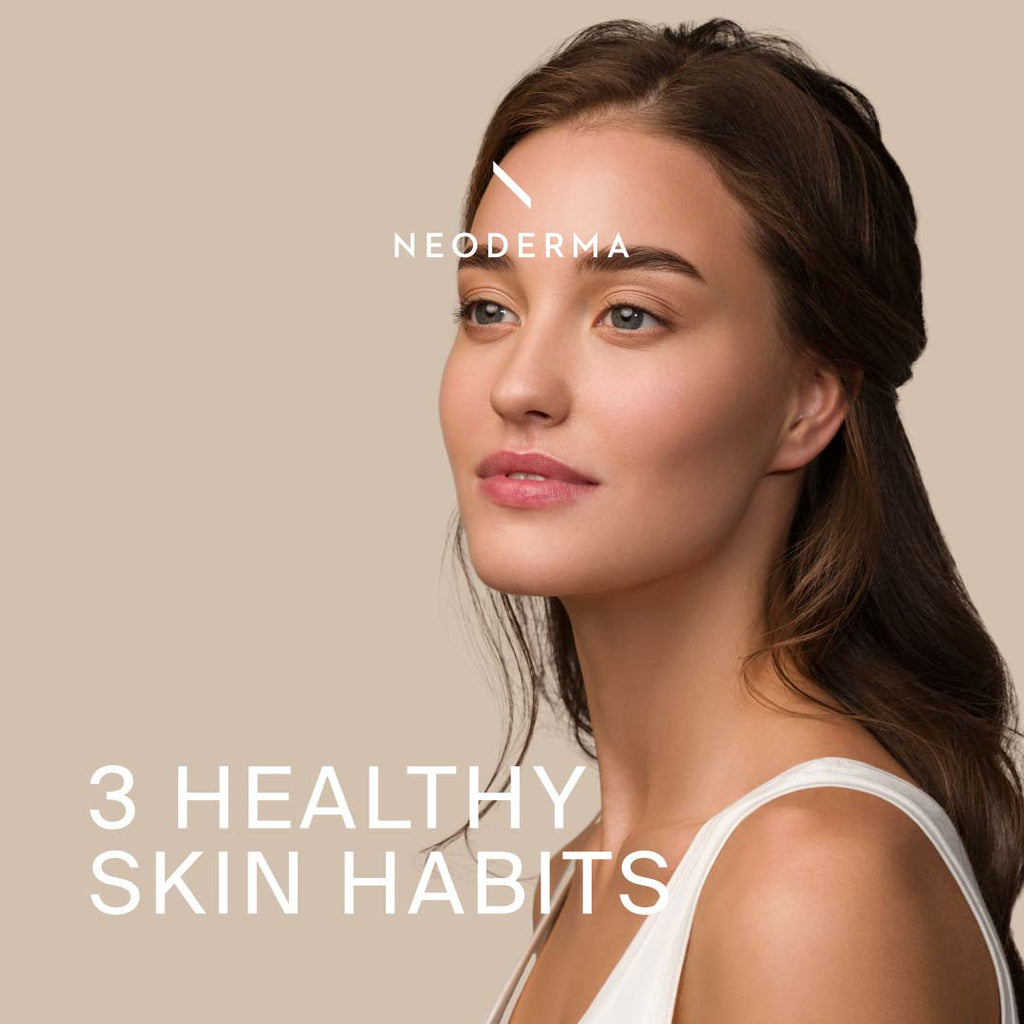 2 Healthy Skin Habits