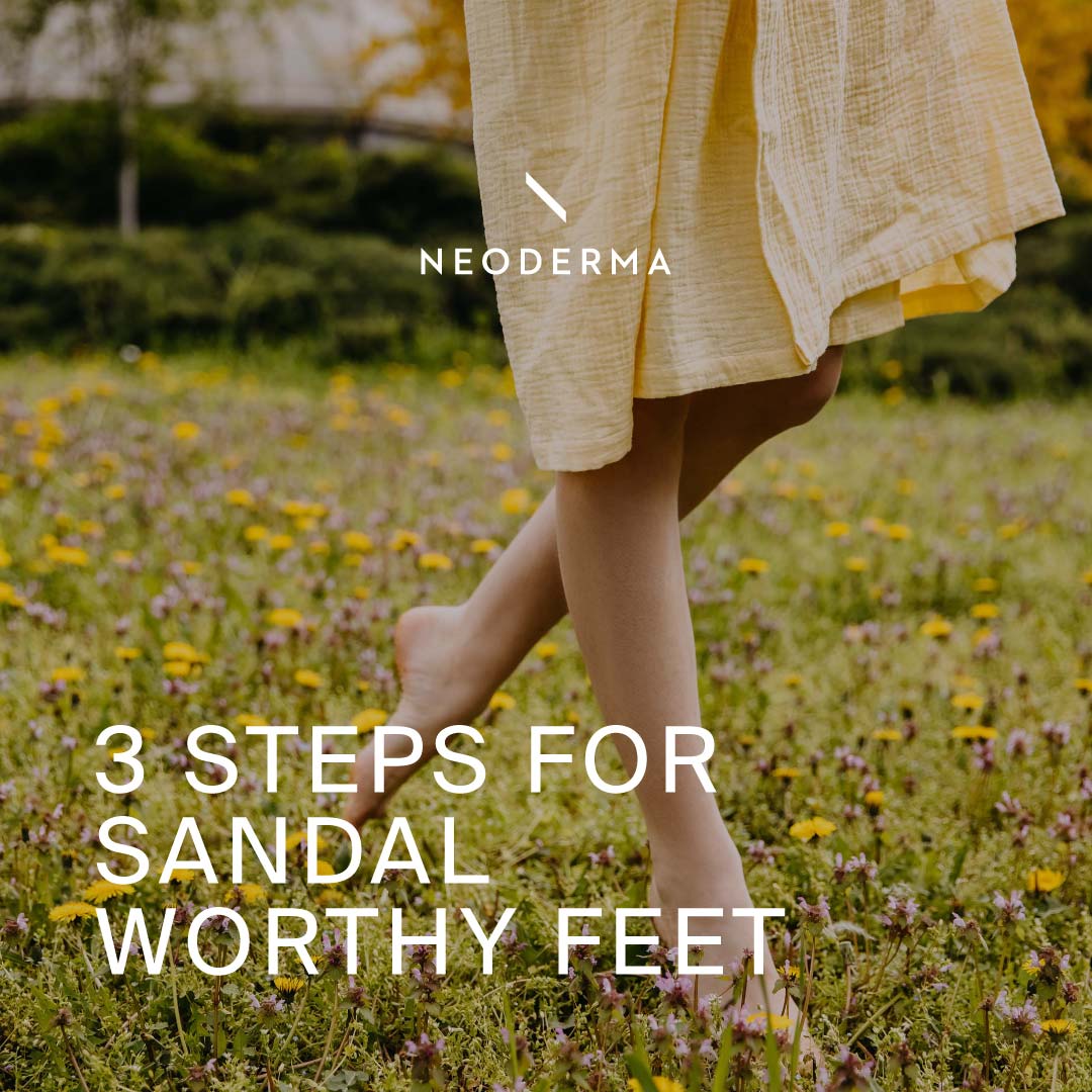 3 Steps for Sandal Worthy Feet