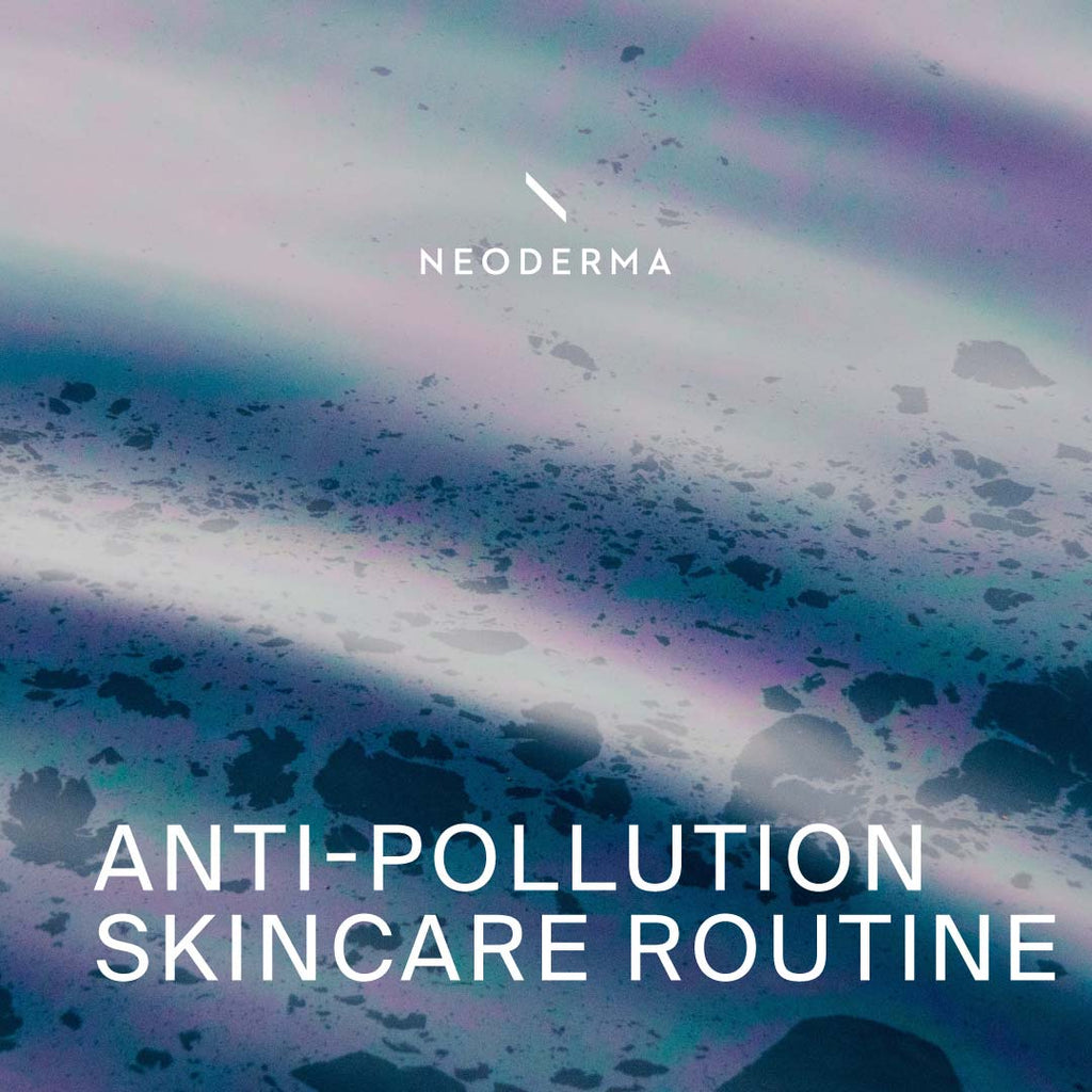 Anti-Pollution Skincare Routine