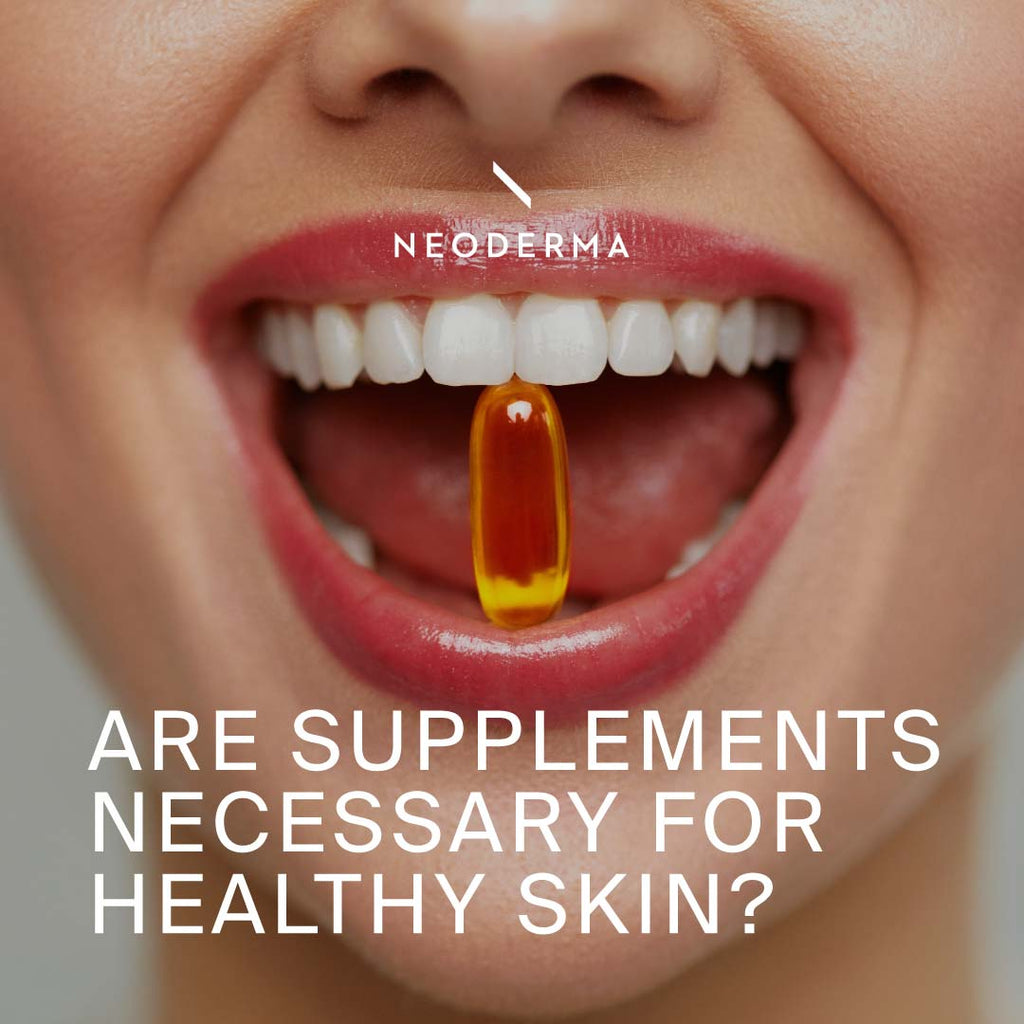 Are Supplements Necessary for Healthy Skin?