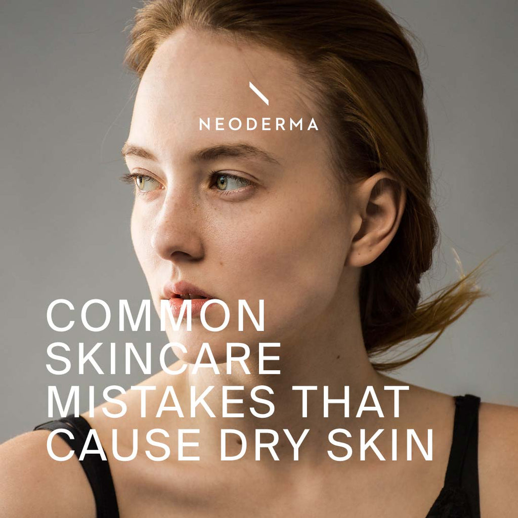 Common Skincare Mistakes That Cause Dry Skin