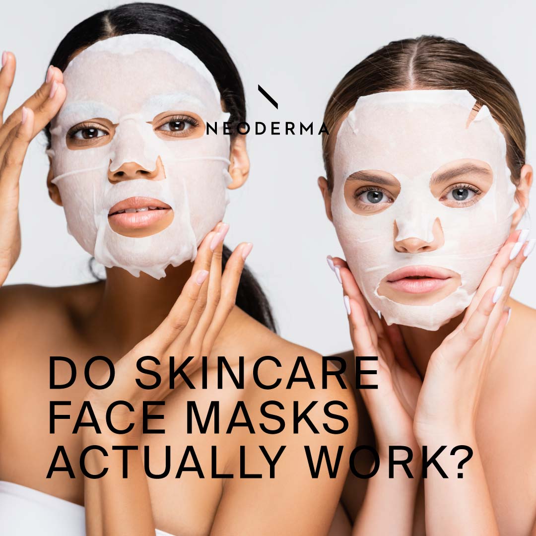 Do Skincare Face Masks Actually Work? NEODERMA