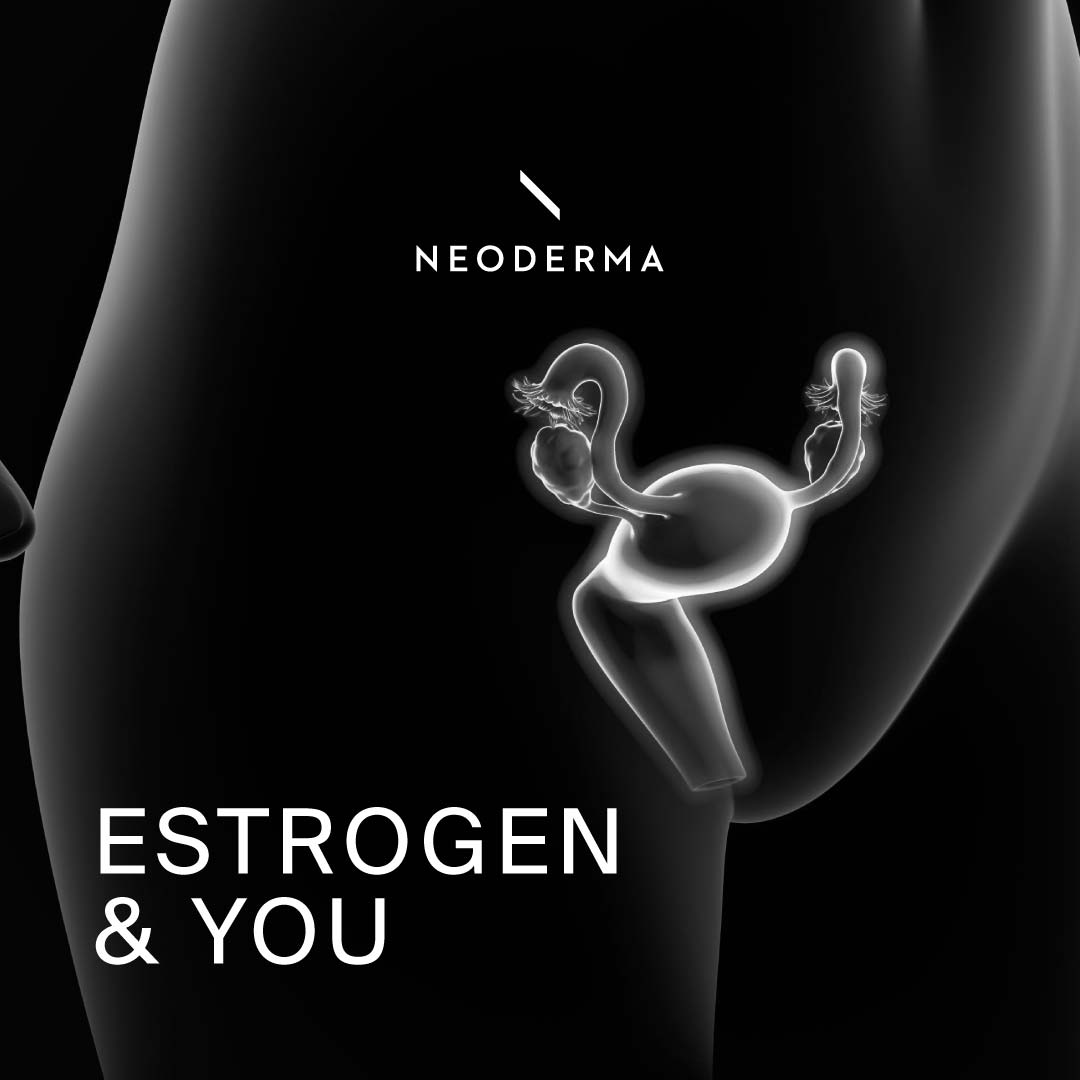Estrogen & You