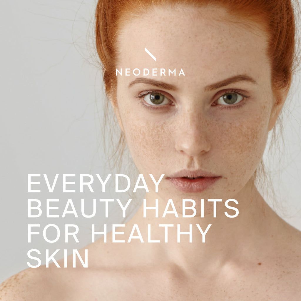 Everyday Beauty Habits For Healthy Skin