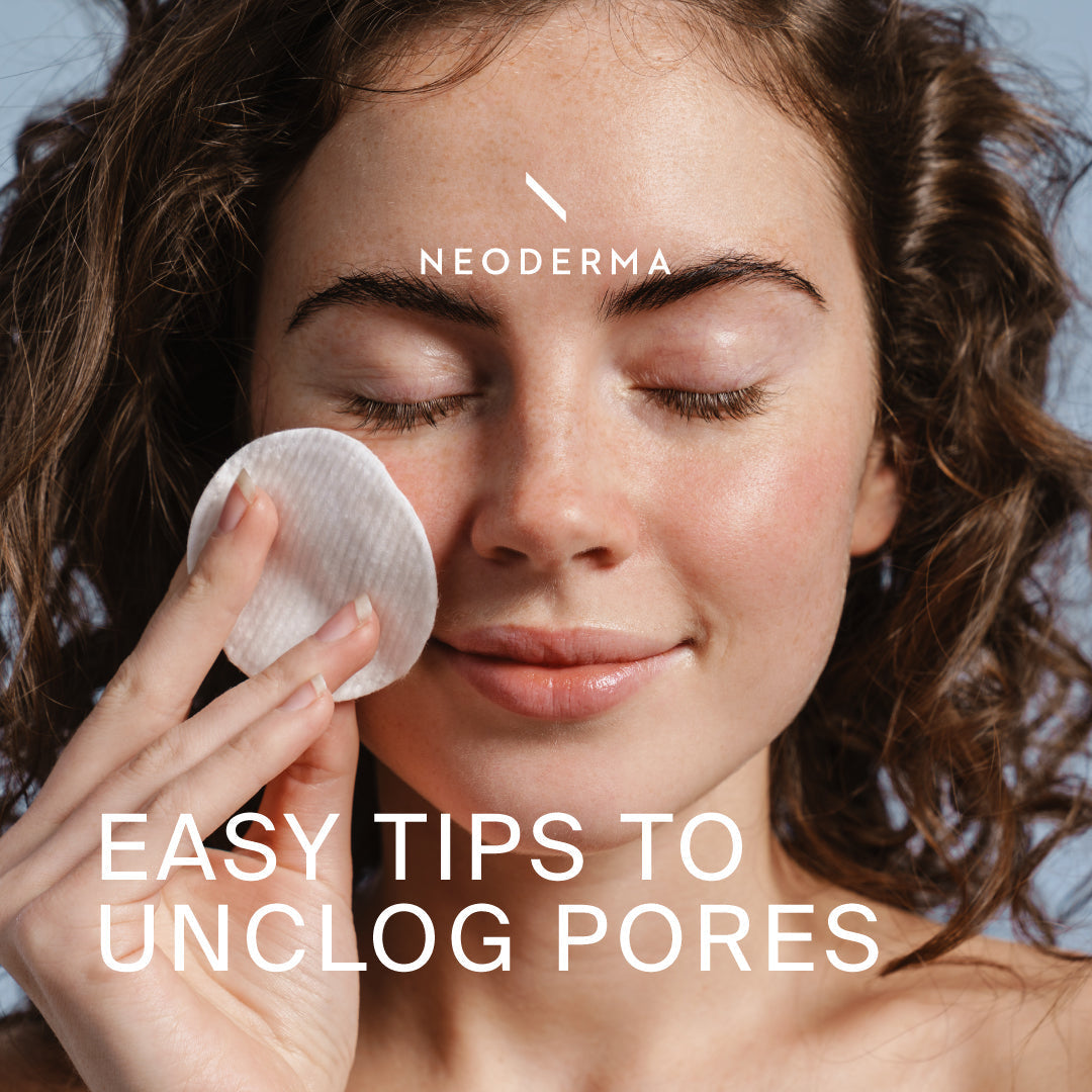 Easy Tips To Unclog Pores