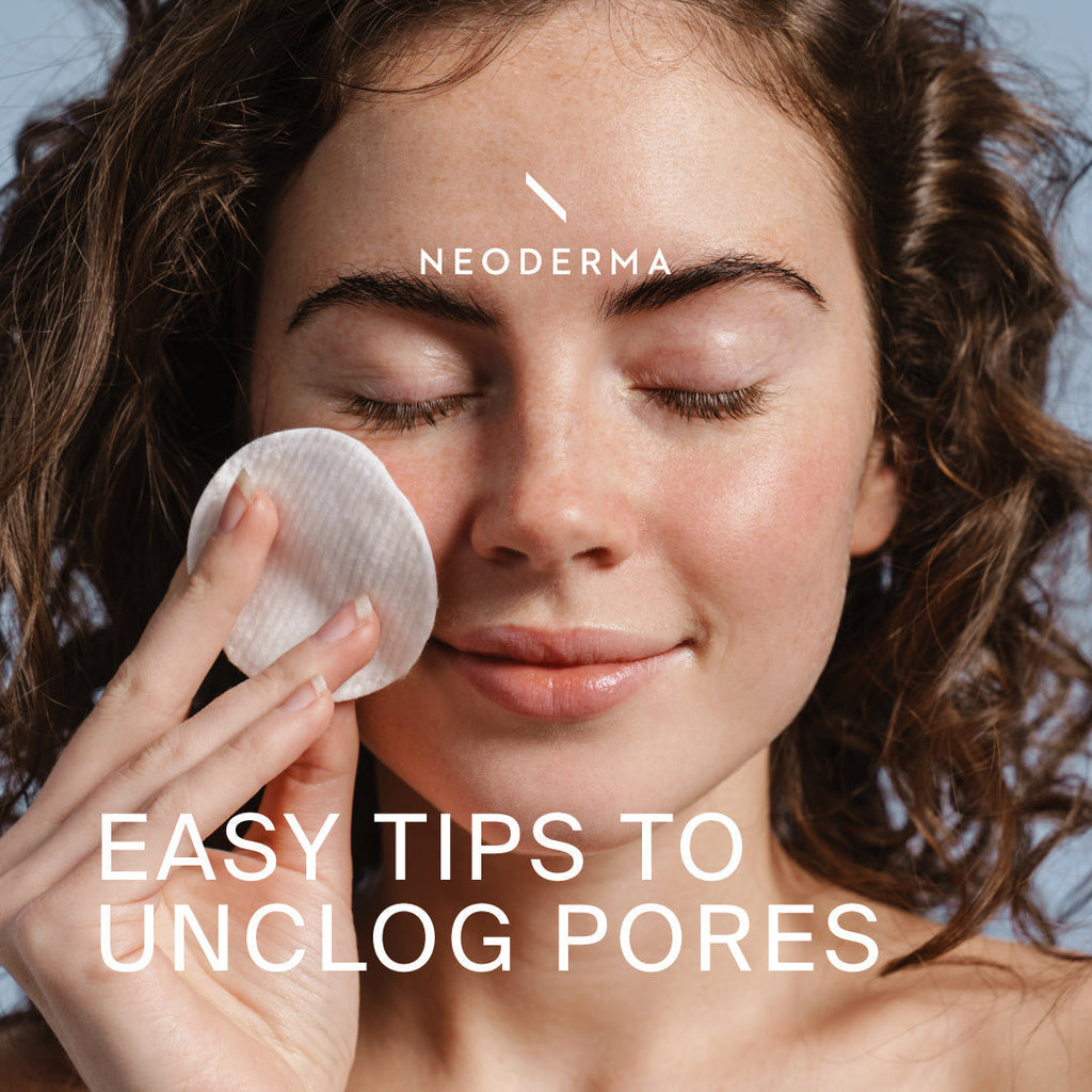 Easy Tips To Unclog Pores