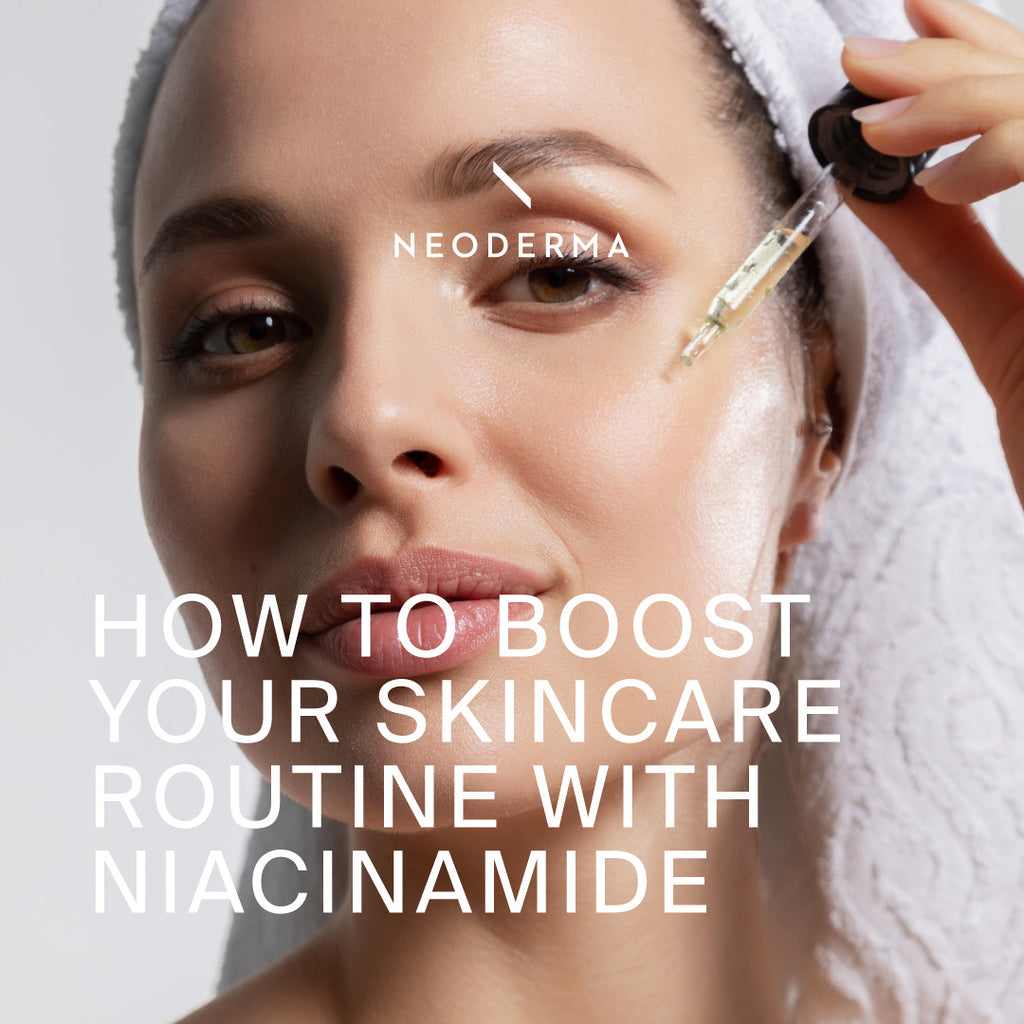 How to Boost Your Skincare Routine With Niacinamide