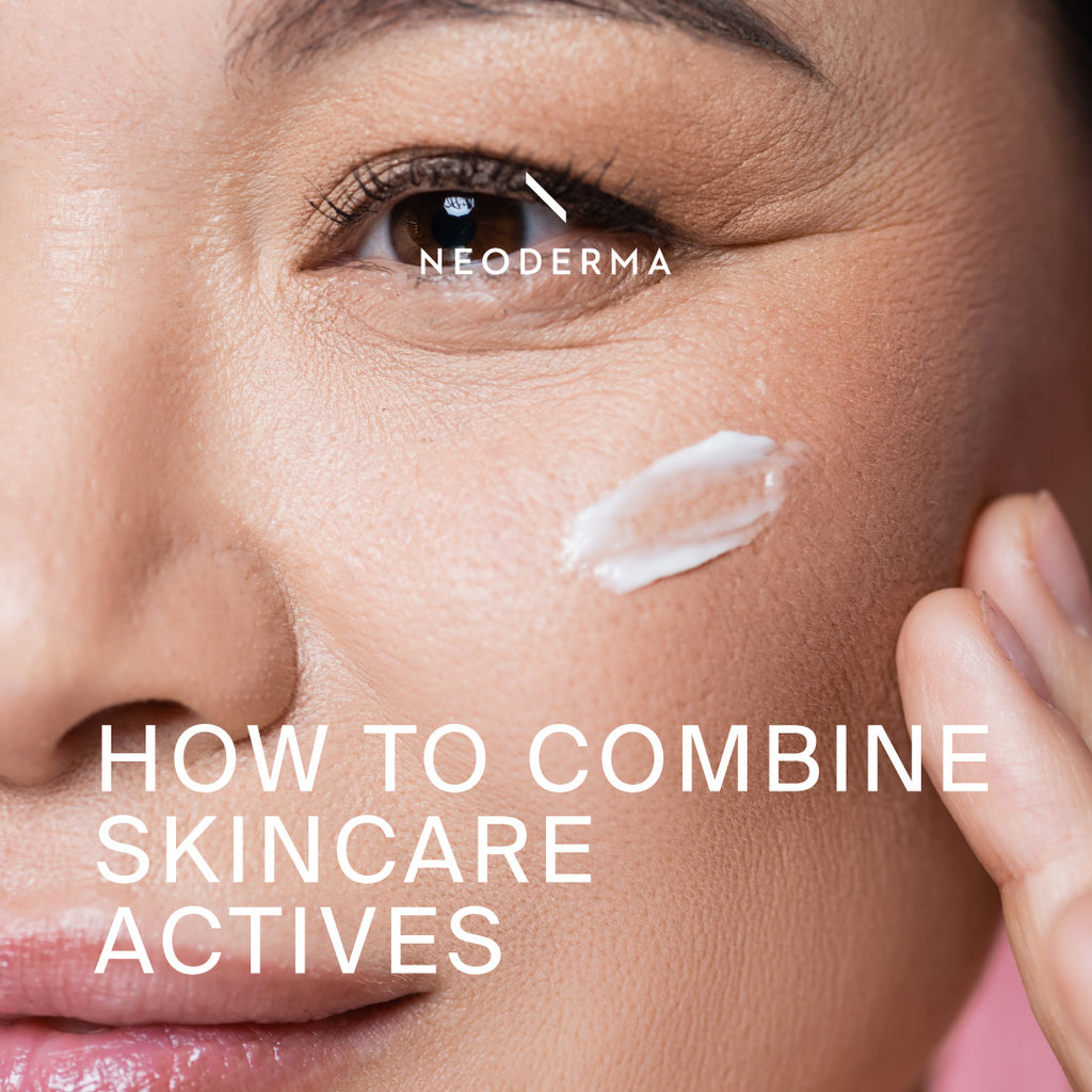 How to Combine Skincare Actives