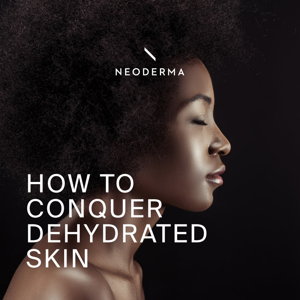 How to Conquer Dehydrated Skin