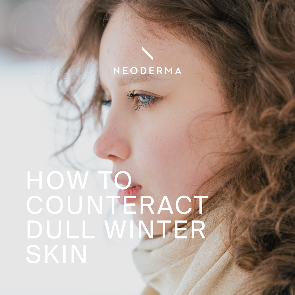 How to Counteract Dull Winter Skin