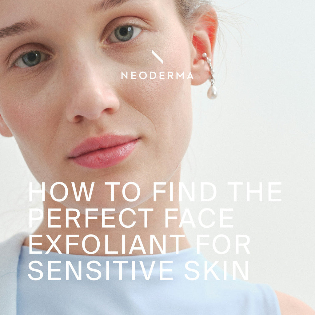 How to Find The Perfect Face Exfoliant For Sensitive Skin