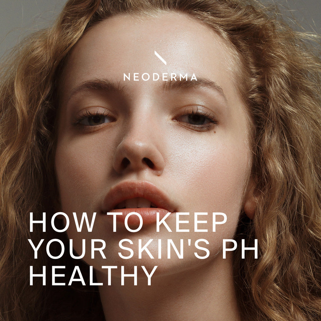 How To Keep Your Skin's PH Healthy