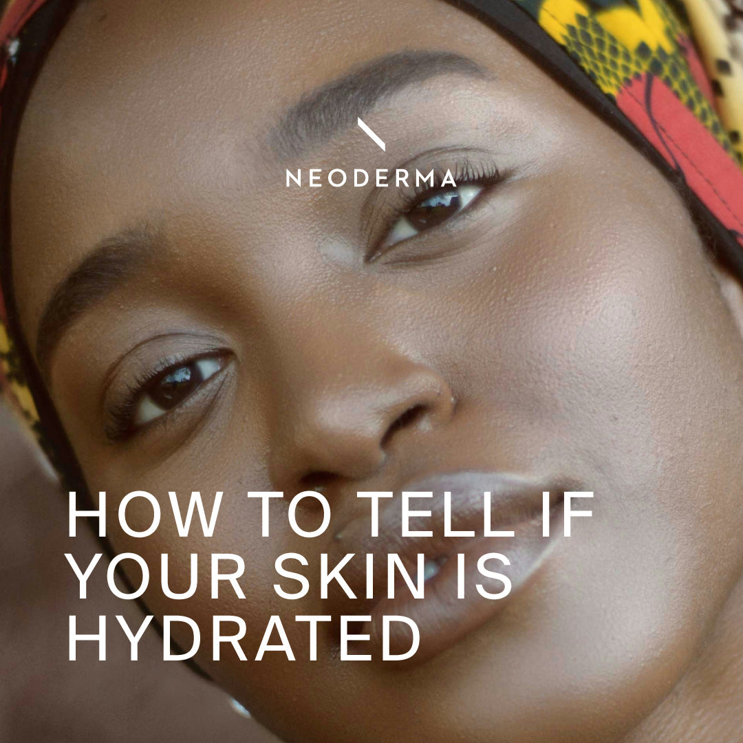 How to Tell if Your Skin is Hydrated – NEODERMA