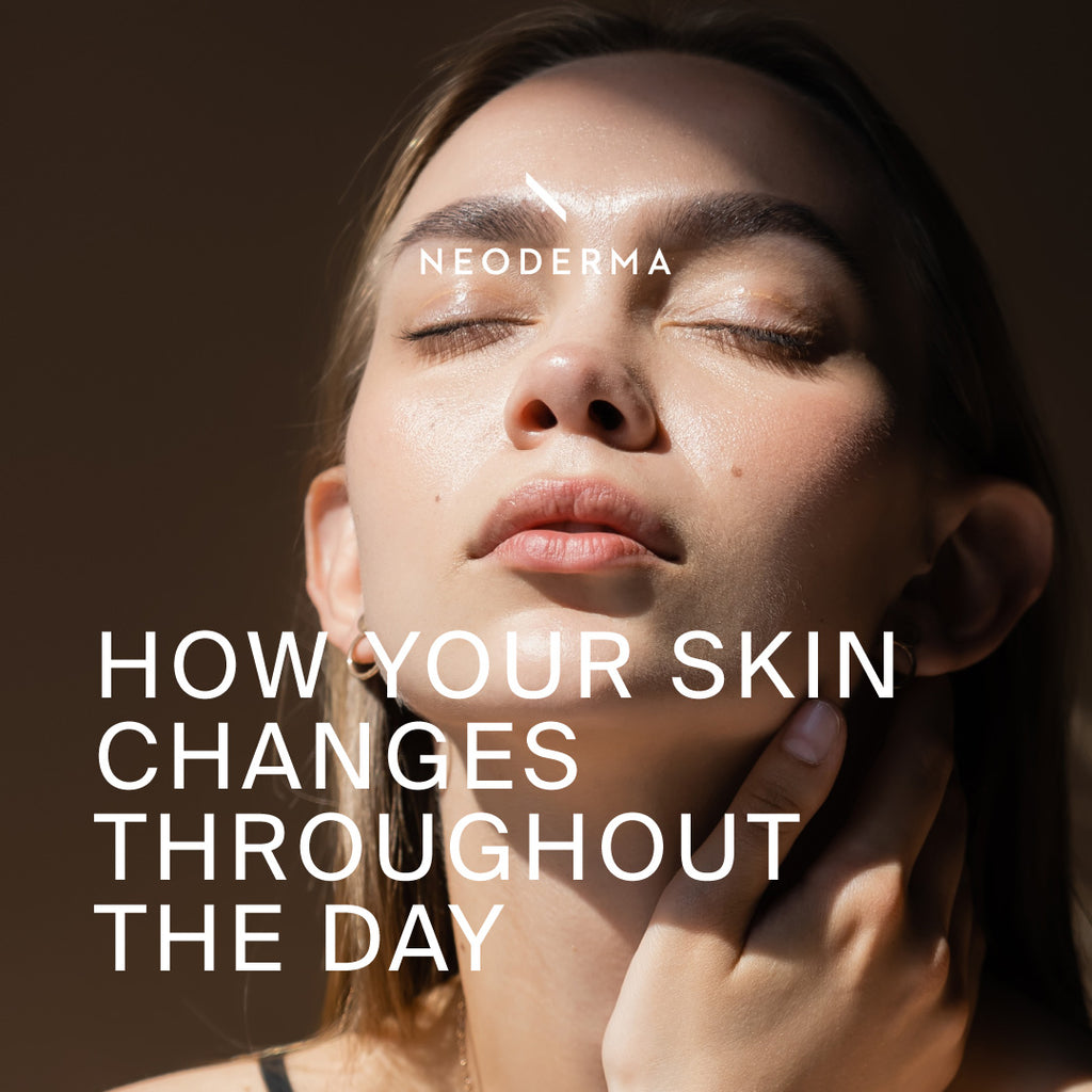 How Your Skin Changes Throughout The Day