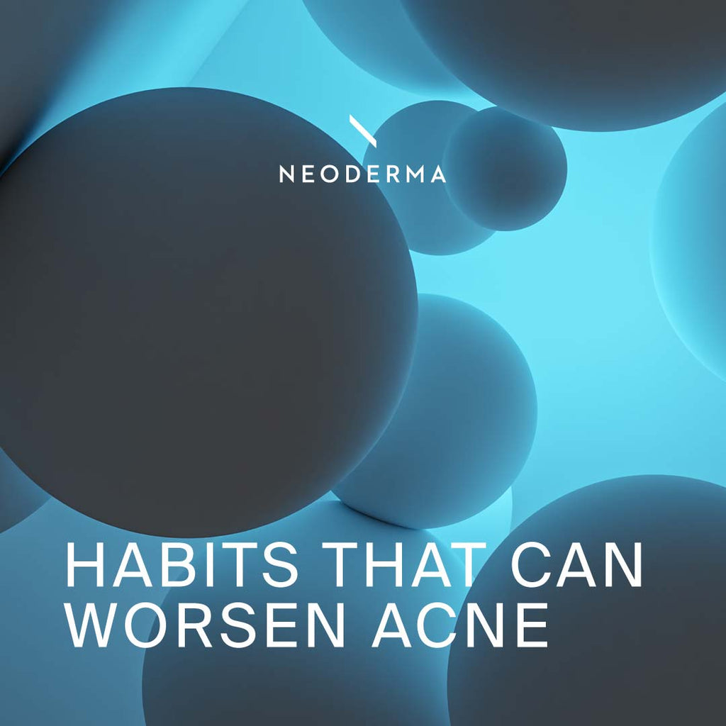 Habits That Can Worsen Acne