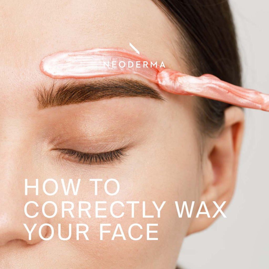 How to Correctly Wax Your Face