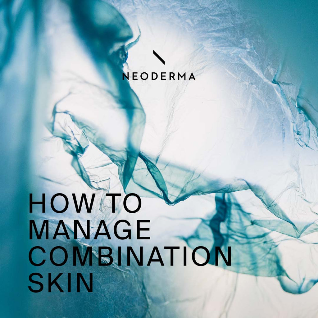 How to Manage Combination Skin