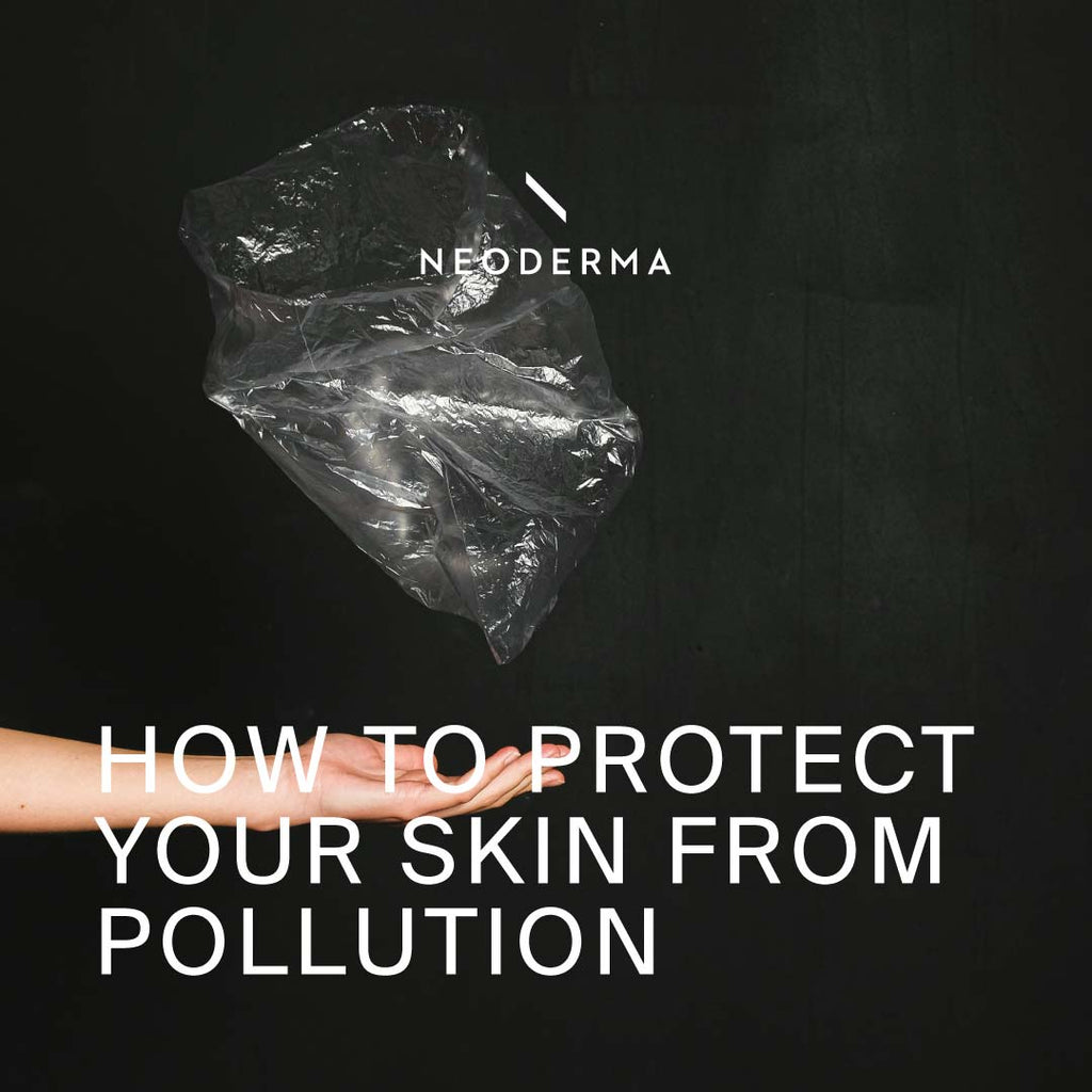 How to Protect Your Skin From Pollution