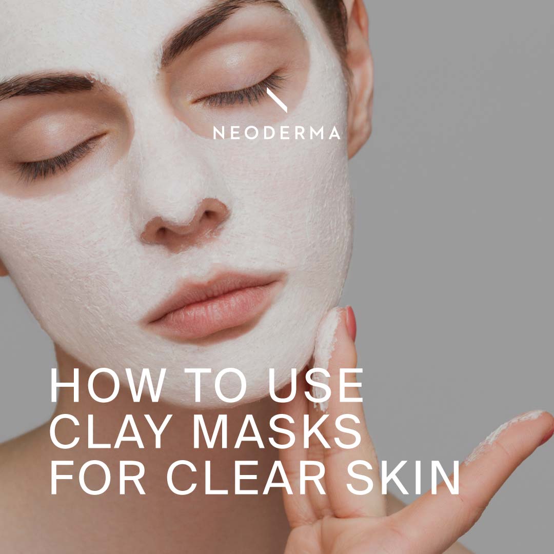 How to Use Clay Masks for Clear Skin