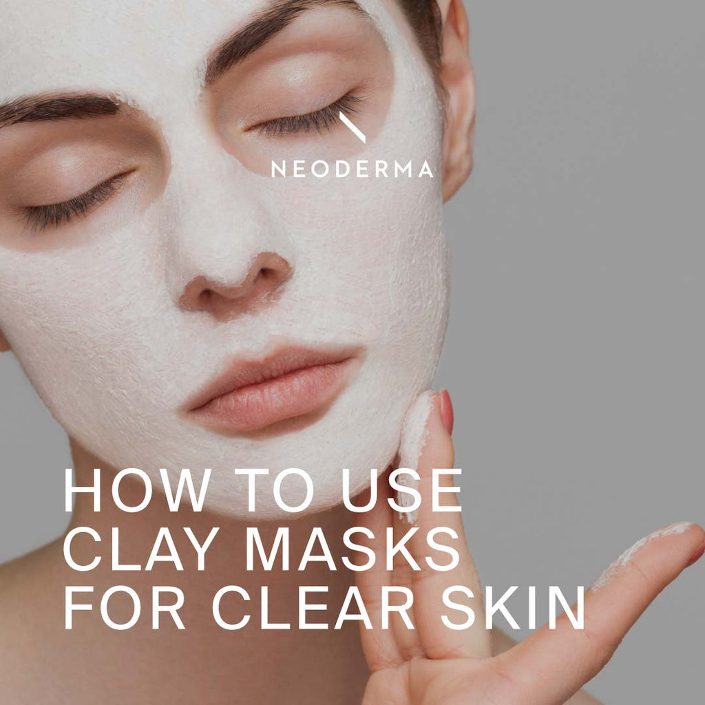 How to Use Clay Masks for Clear Skin