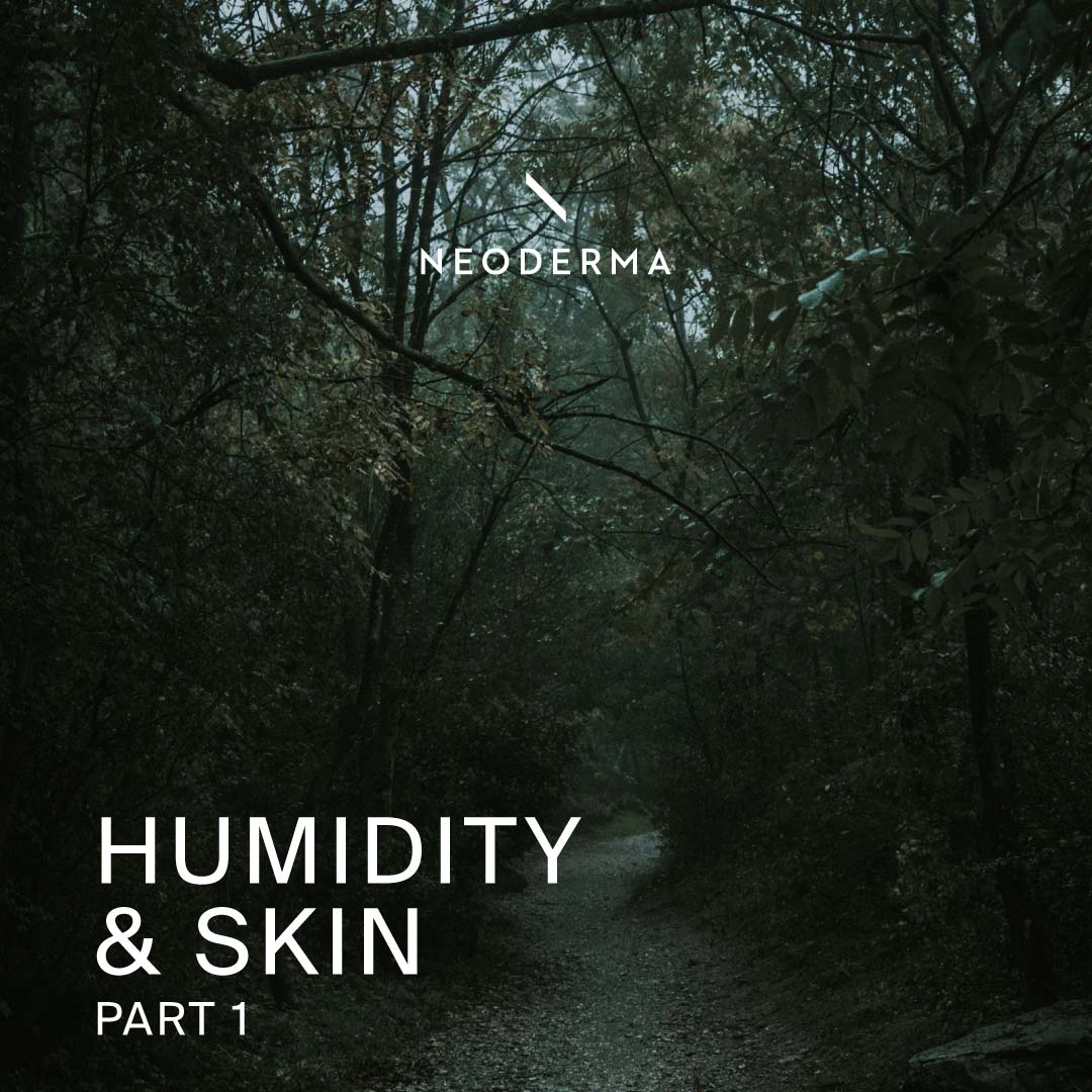 Humidity & Skin Part 1 – NEODERMA