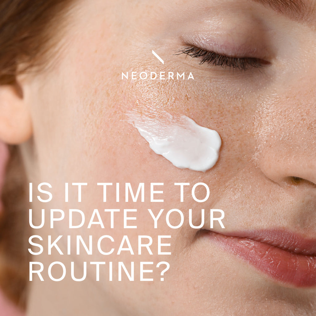 Is it Time to Update Your Skincare Routine?