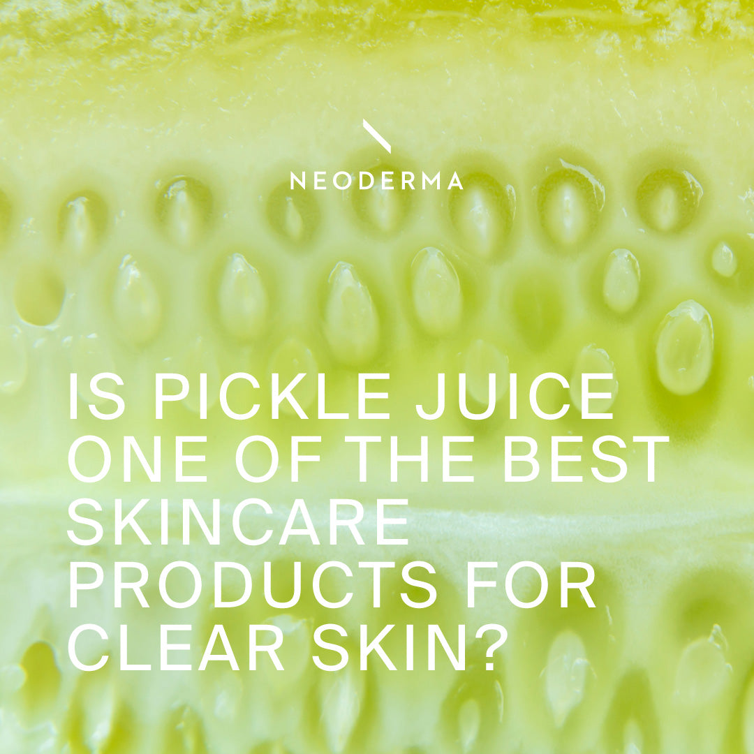 Is Pickle Juice One of The Best Skincare Products for Clear Skin?