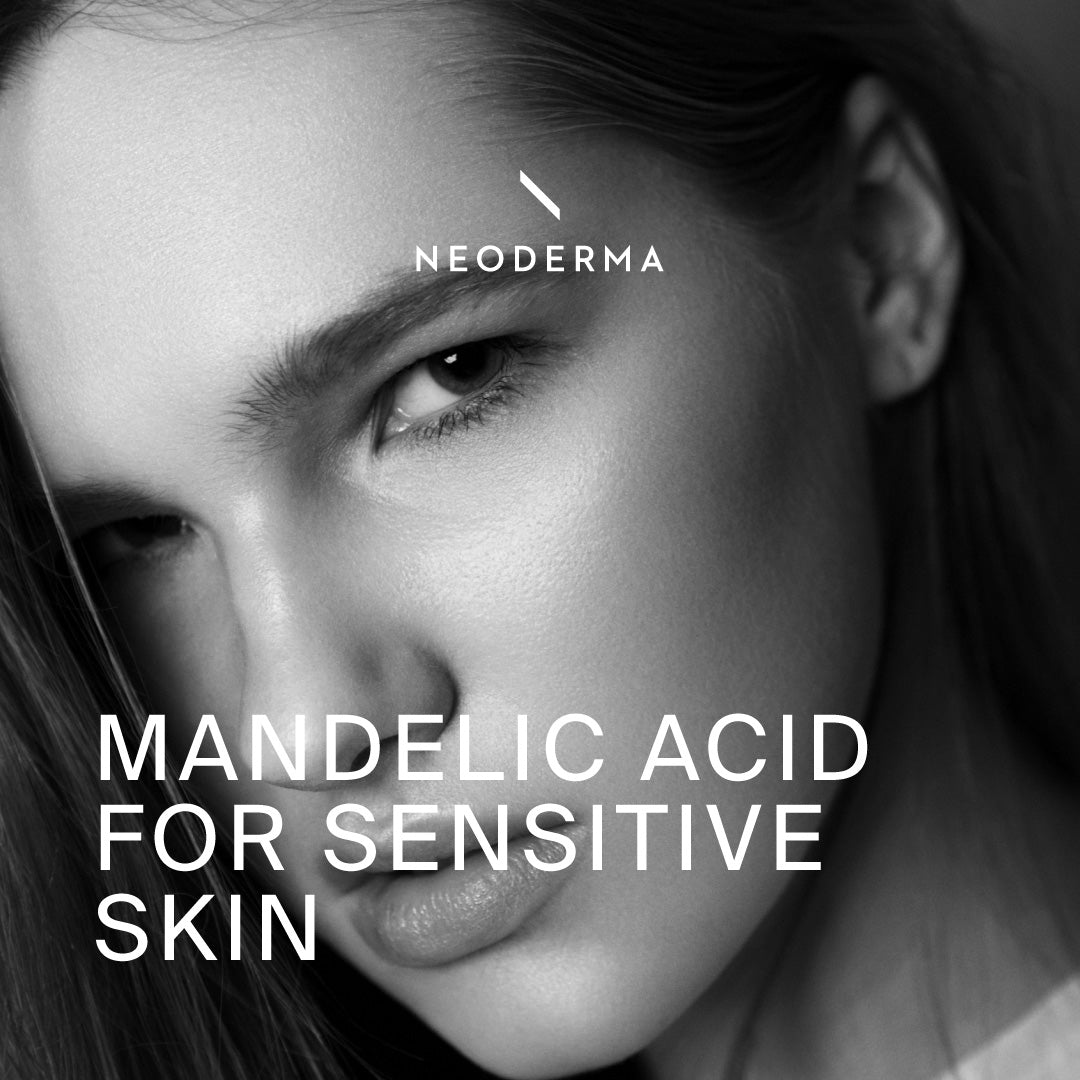 Mandelic Acid for Sensitive Skin