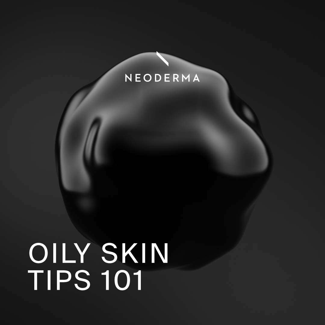 Oily Skin Tips 101