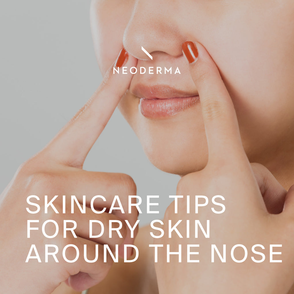 Skincare Tips for Dry Skin Around the Nose