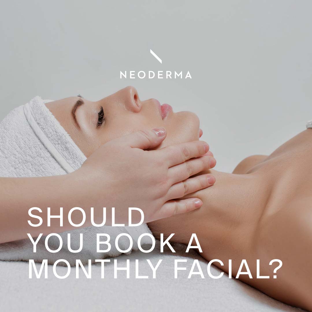 Should You Book a Monthly Facial?