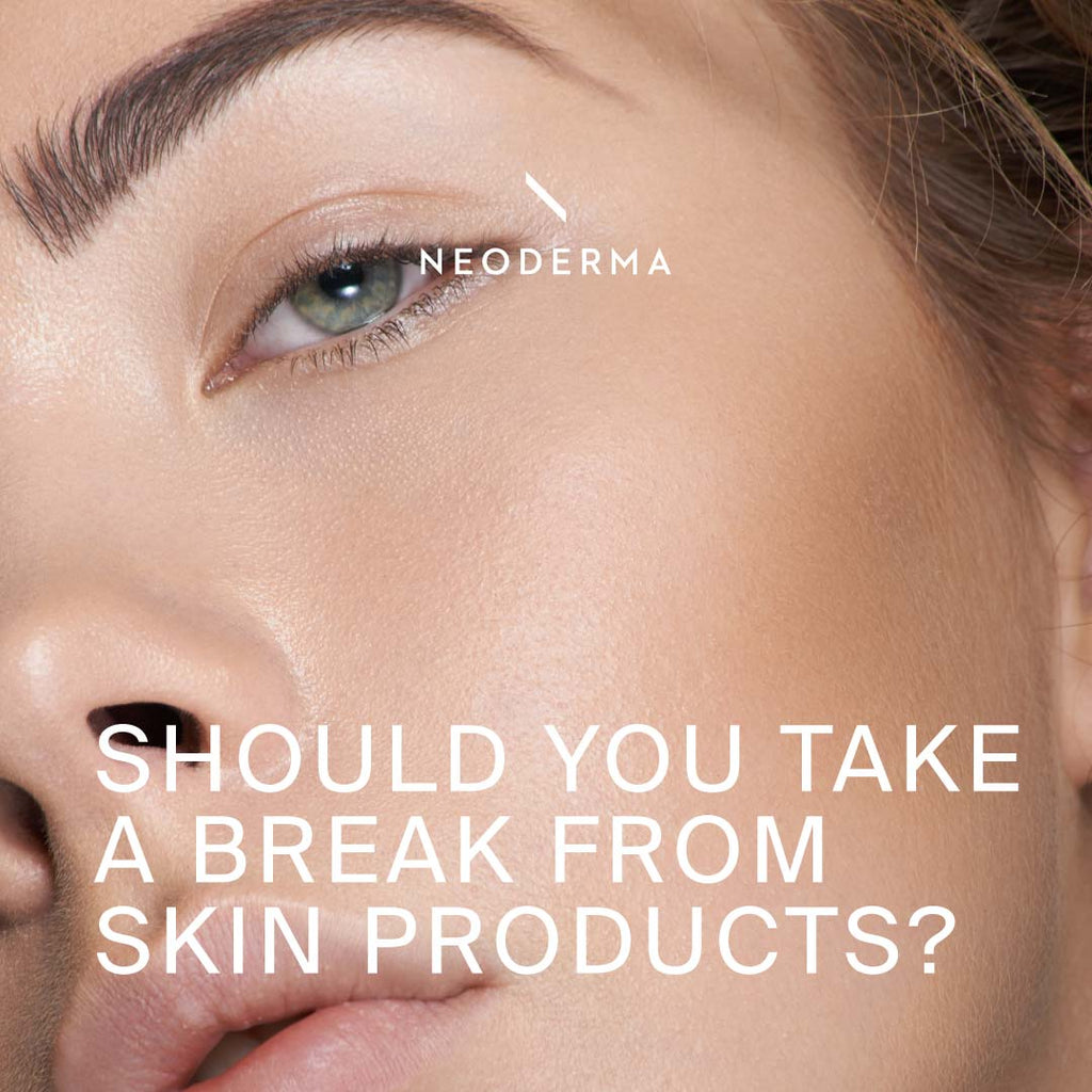 Should You Take a Brake From Skin Products?