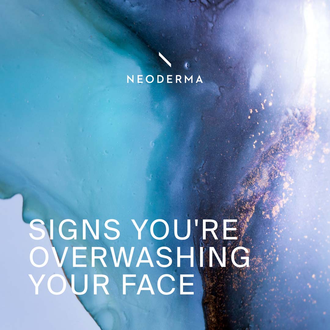 Signs You're Overwashing Your Face