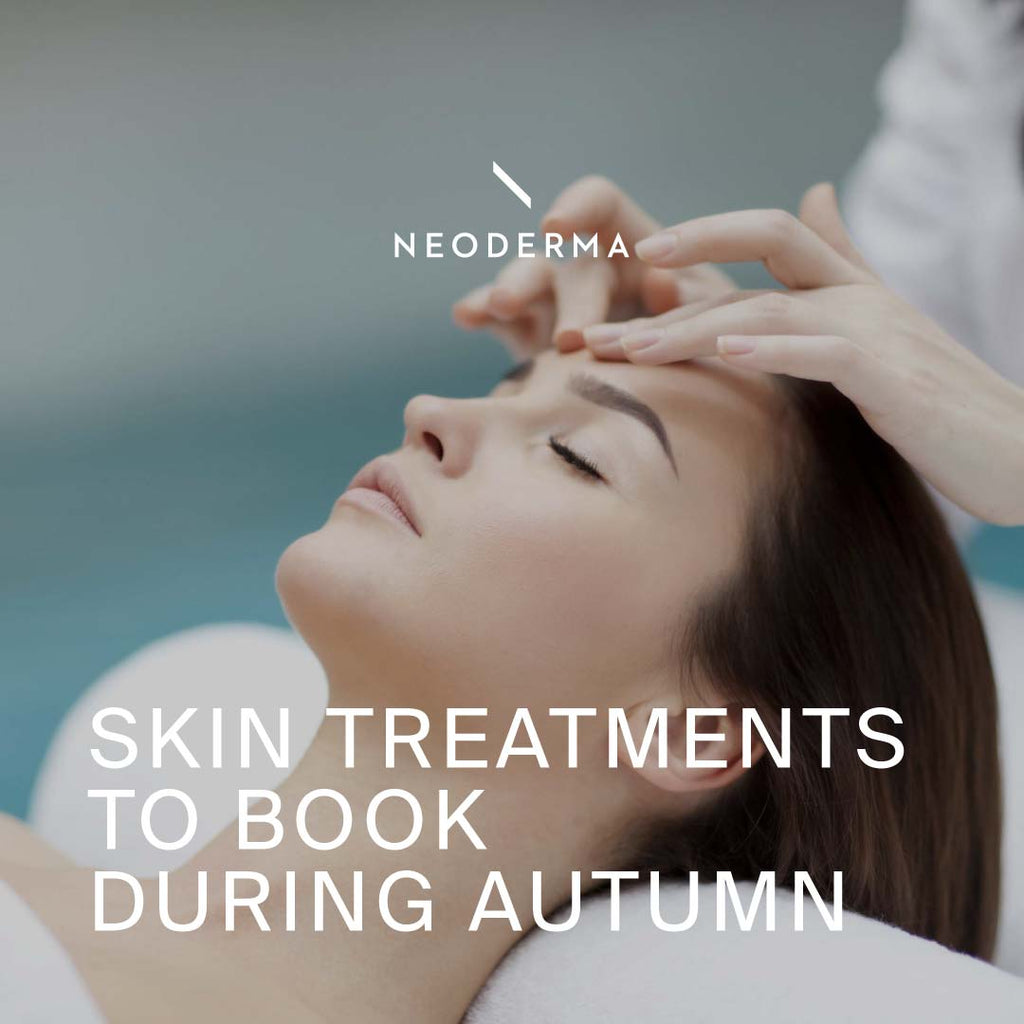 Skin Treatments to Book During Autumn
