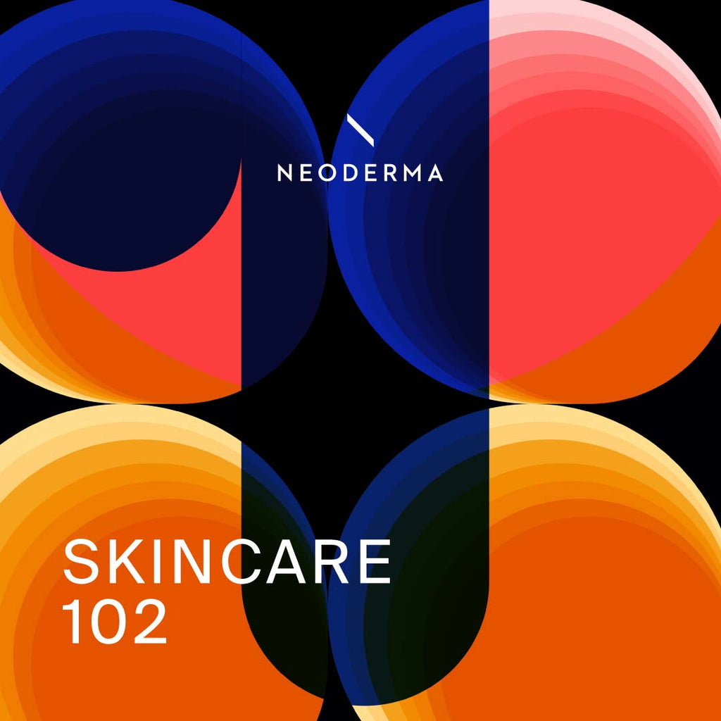 Skincare 102