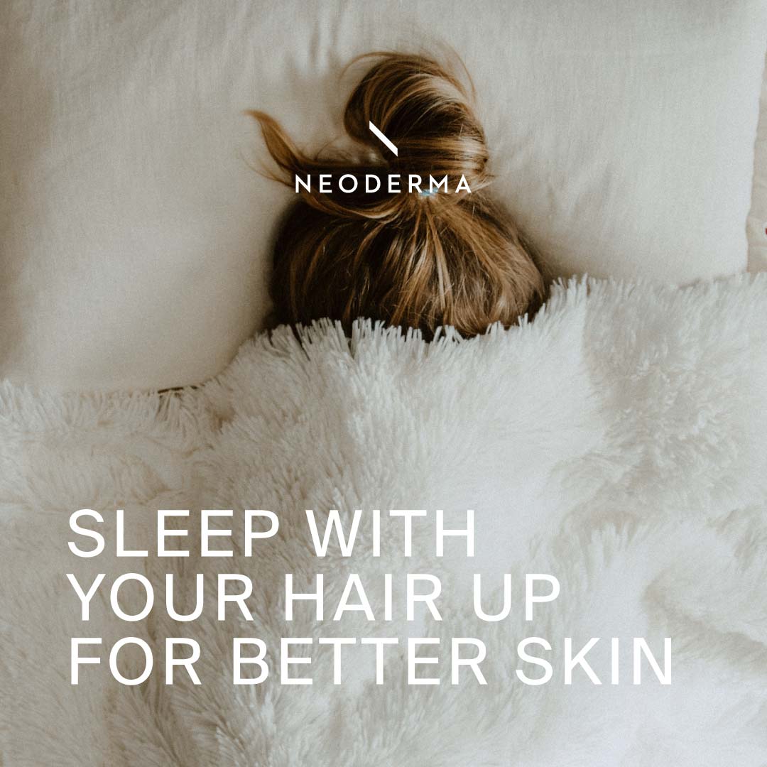 Sleep With Your Hair Up for Better Skin