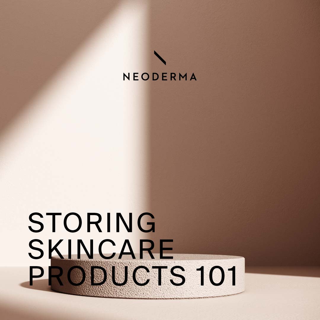 Storing Skincare Products 101