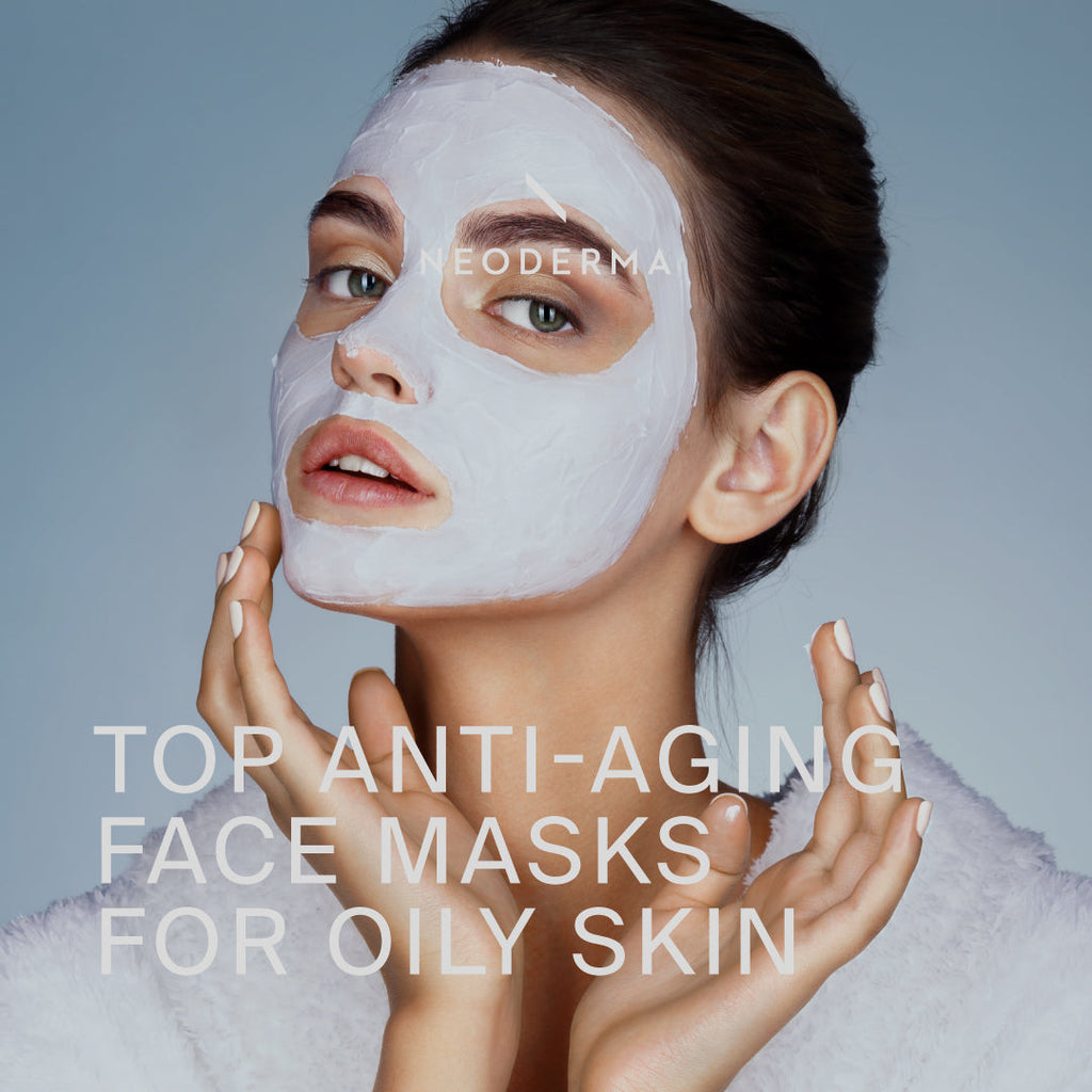 Top Anti-Aging face Masks For Oily Skin