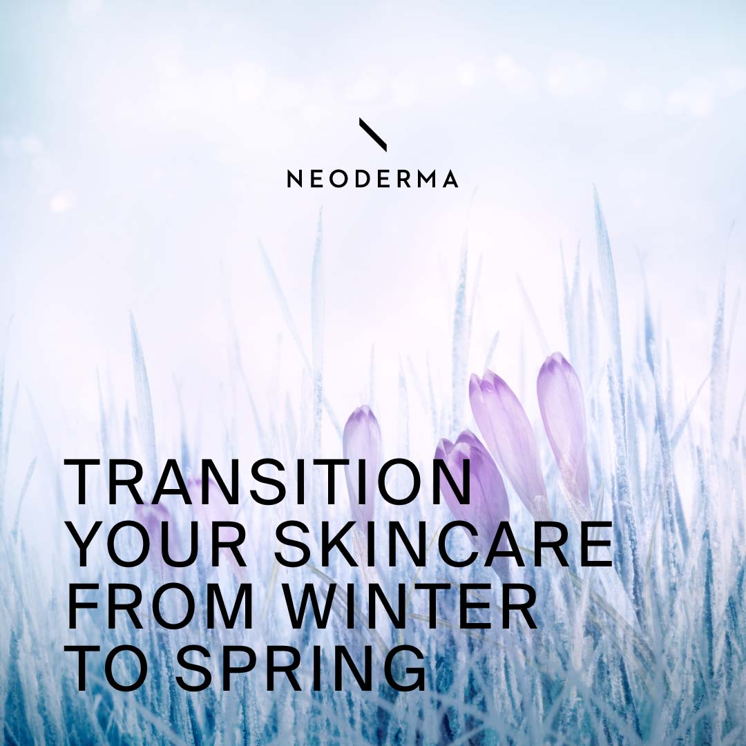 Transition Your Skincare From Winter To Spring