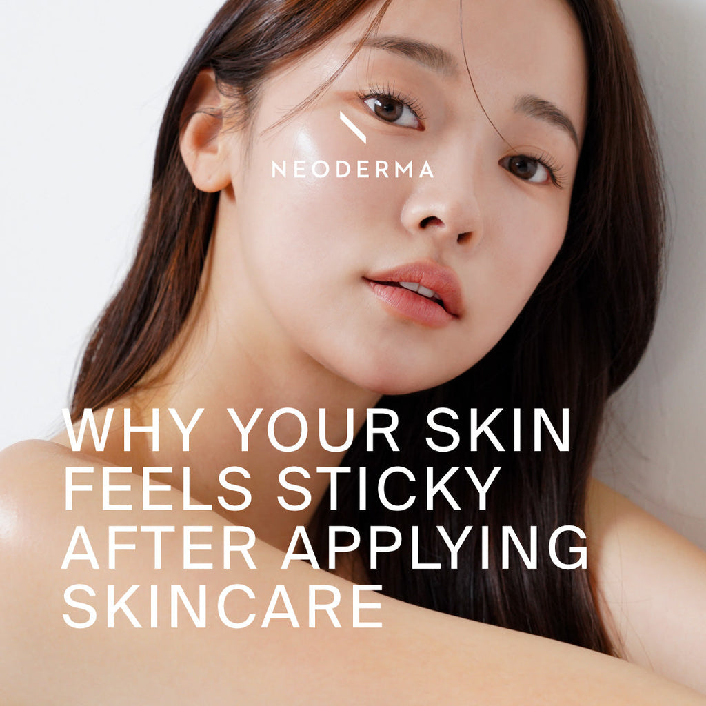 Why Your Skin Feels Sticky After Applying Skincare