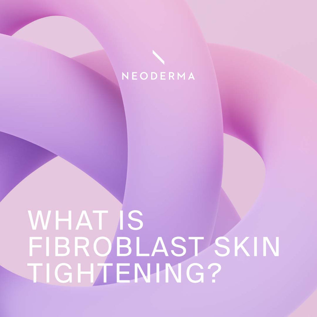 What is Fibroblast Skin Tightening?