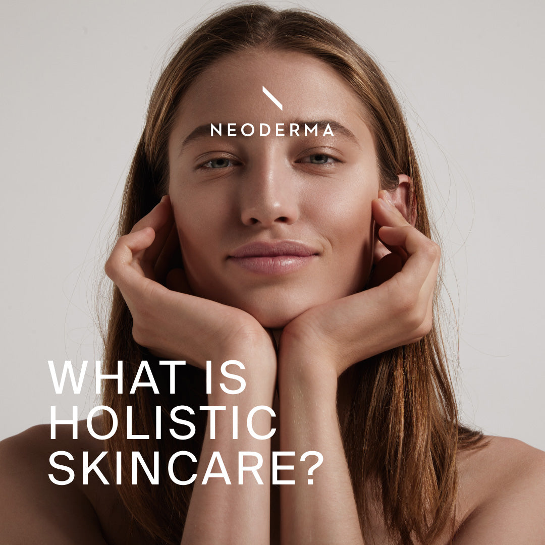 What is Holistic Skincare? – NEODERMA