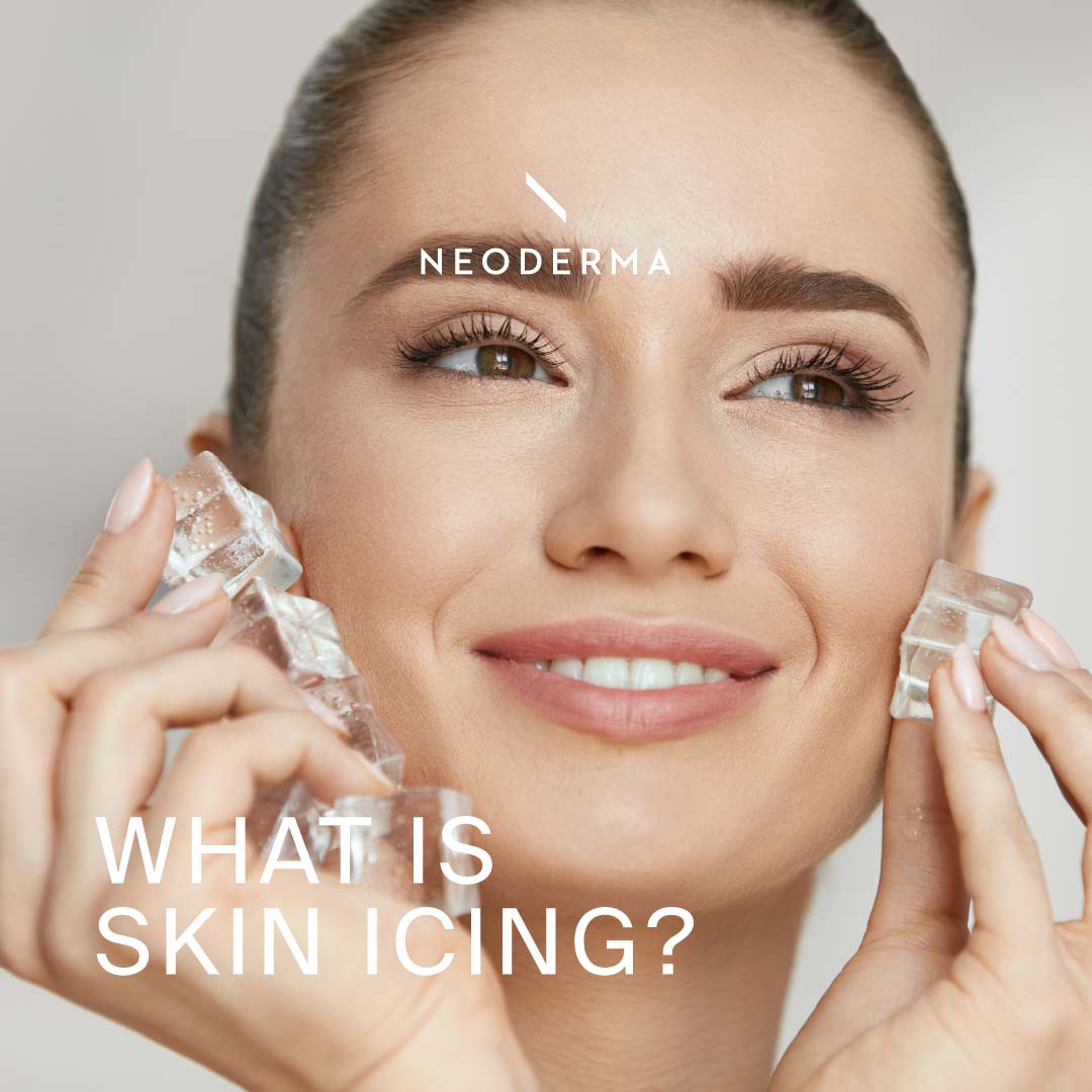 What is Skin Icing? โ NEODERMA